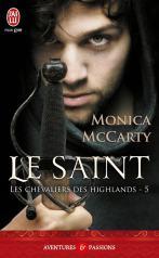 Les Chevaliers des Highlands T5 - Le Saint de Monica McCarty