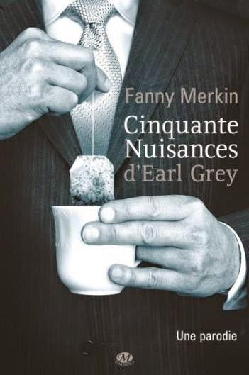 Cinquante nuisances d'Earl Grey (Fanny Merkin)
