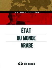 ÉTAT DU MONDE ARABE de Mathieu Guidère aux éditions De Boeck l etat du monde arabe