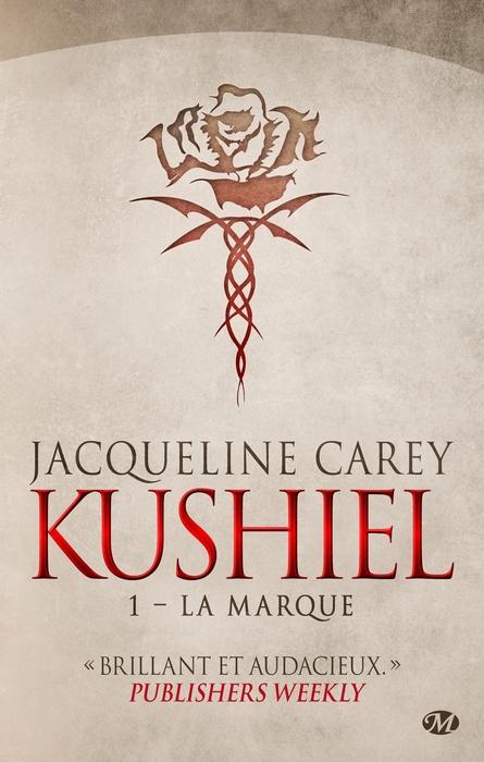 Kushiel, tome 1 : la marque de Jacqueline Carey Kushiel, tome 1 : la marque de Jacqueline Carey