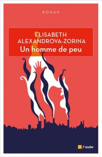 Un homme de peu - Elisabeth Alexandrova-Zorina Un homme de peu - Elisabeth Alexandrova-Zorina