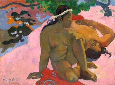 Paul Gauguin à la Fondation Beyeler Paul Gauguin Aha oe feii?, 1892 Eh quoi! tu es jalouse? Huile sur toile, 66 x 89 cm Musée d’État des Beaux-Arts Pouchkine, Moscou Photo: © Musée d’État des Beaux-Arts Pouchkine, Moscou