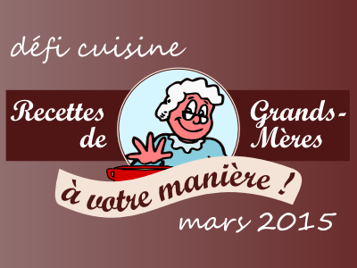 Défi en cuisine de Mars les recettes de grand-mères à votre manière