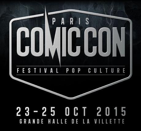 Comic Con Paris du 23 au 25 Octobre 2015 - Les premiers invités confirmés #ComicConParis
