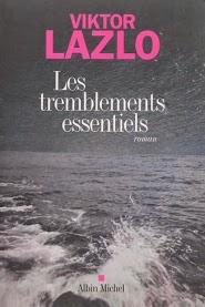 Les tremblements essentiels de Viktor Lazlo chez Albin Michel Les tremblements essentiels de Viktor Lazlo chez Albin Michel