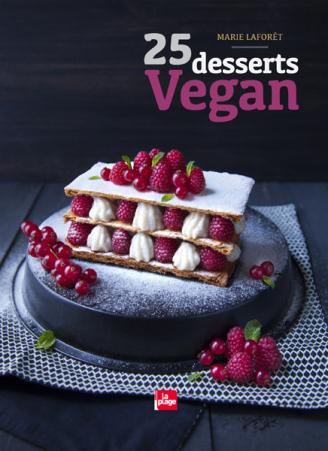 25 desserts vegan, Marie Laforêt 8 livres de cuisine à dévorer en 2015