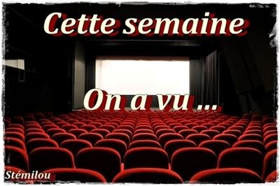 Cette semaine on a vu ... Cette semaine on a vu ...