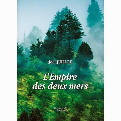 L'Empire des deux mers de Joël Juillot