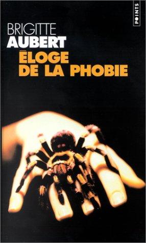 [Livre] Éloge de la phobie – Brigitte Aubert