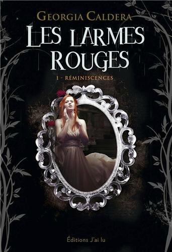 Les larmes rouges, tome 1 : Réminiscences, Georgia Caldera les-larmes-rouges,-tome-1---reminiscences-376596