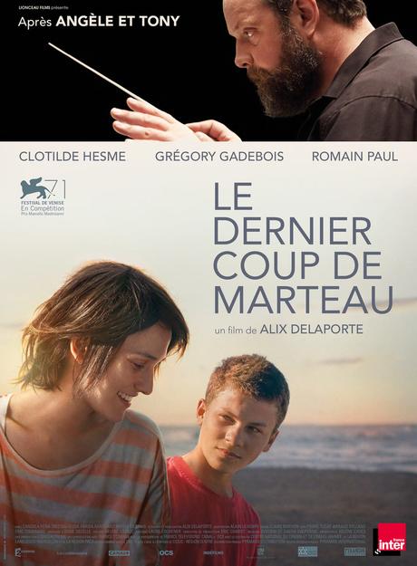 Le Dernier Coup de Marteau - de Alix Delaporte avec Romain Paul, Clotilde Hesme, Grégory Gadebois - Au Cinéma le 11 Mars 2015