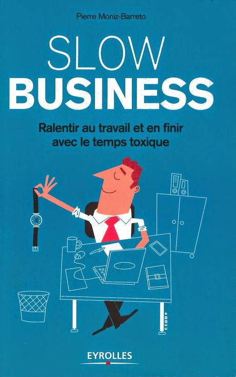 Livre Slow business de Pierre Moniz-Barreto
