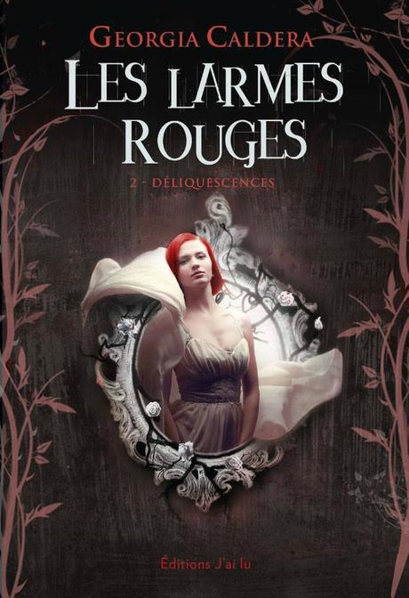 Les larmes rouges, tome 2 : Déliquescence, Georgia Caldera les-larmes-rouges,-tome-2---deliquescence-383203