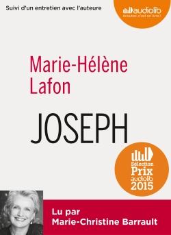 Quatrième d'audio-lectures Joseph, de Marie-Hélène Lafon, lu par Marie-Christine Barrault