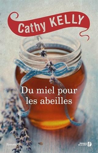 Du miel pour les abeilles de Cathy Kelly couv5212807