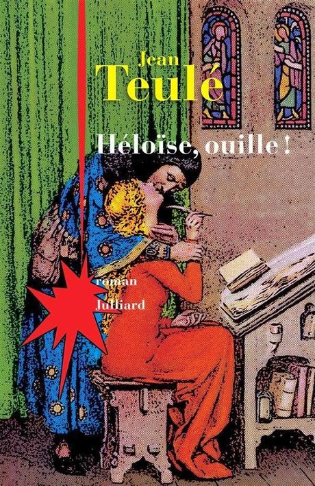 Héloïse, ouille ! (Jean Teulé)