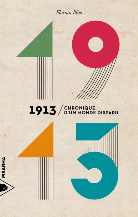 1913 : chronique d’un monde disparu – Florian Illiès
