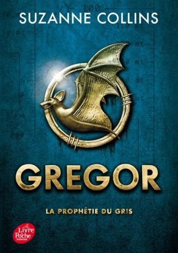 Gregor 1- La prophÃ©tie du gris - Suzanne Collins