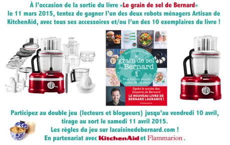 Gagnez un KitchenAid avec « Le grain de sel de Bernard » Gagnez un KitchenAid avec « Le grain de sel de Bernard »