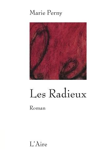 Les Radieux, de Marie Perni, Prix du public de la RTS 2015