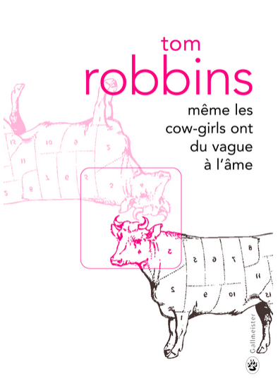 Même les cow-girls ont du vague à l'âme, Tom Robbins - pouces difformes et contre-culture féministe