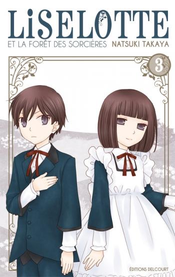 Liselotte et la foręt des sorcičres - Tome 03 - Natsuki Takaya Liselotte et la foręt des sorcičres - Tome 03 - Natsuki Takaya