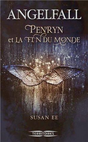 Penryn et la Fin du Monde T.1 : Angelfall - Susan Ee