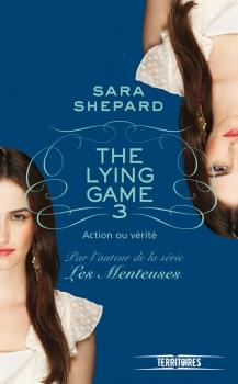 C'est lundi, que lisez-vous? Couverture The Lying Game, tome 3 : Action ou vérité