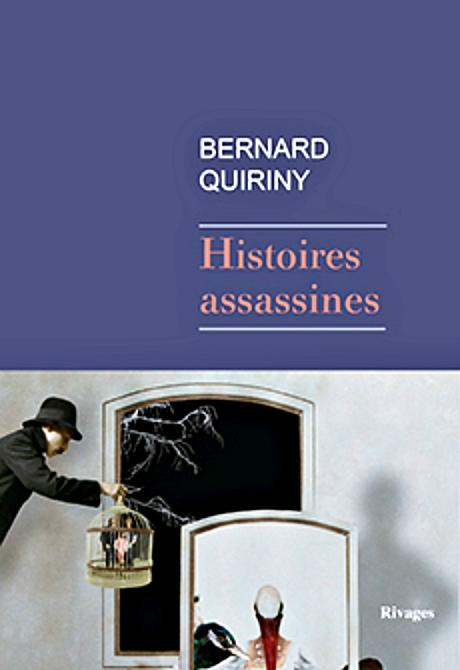 Bernard Quiriny - Histoires assassines