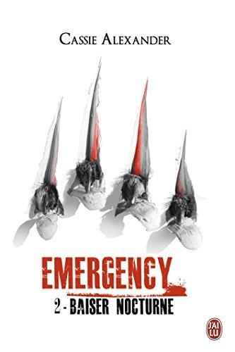 Emergency, tome 2 - Baiser nocturne