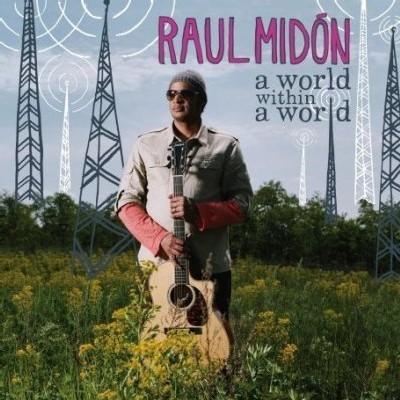 "A World Without A Word&quot; - Chronique du nouvel abum de Raul Midón