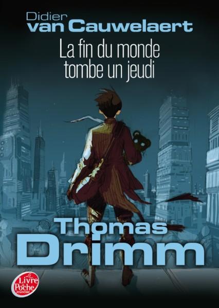 Thomas Drimm - Tome 1 : La fin du monde tombe un jeudi