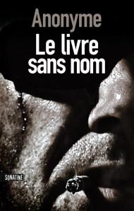 Anonyme - Le livre sans nom - editions Sonatine