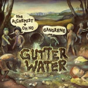 Gangrene (The Alchemist & Oh No) : Gutter Water