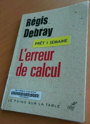 L'erreur de calcul (Régis Debray) L'erreur de calcul (Régis Debray)