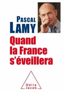 « Quand la France s’éveillera » de Pascal LAMY