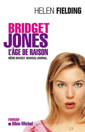 Bridget Jones 2- L'Ã¢ge de raison - Helen Fielding