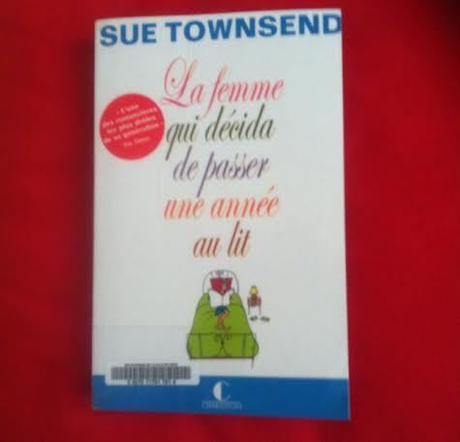 La femme qui décida de passer une année au lit de Sue Townsend