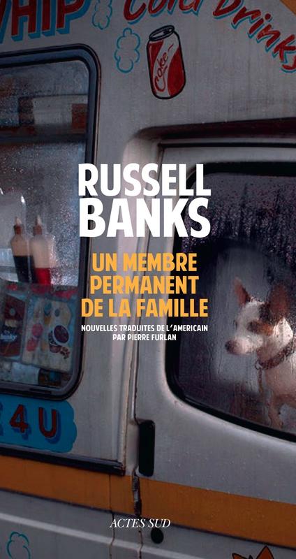 Russell Banks - Un membre permanent de la famille