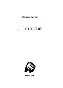 Cédric Le Penven, Bouche-suie