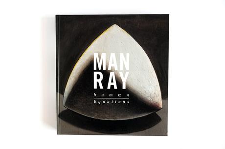 MAN RAY – HUMAN EQUATIONS