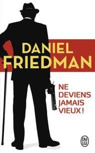 Ne deviens jamais vieux de Daniel Friedman