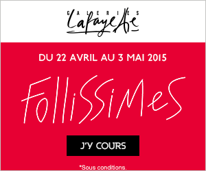 Les jours Follissimes 2015 aux Galeries Lafayette Follissimes 2015