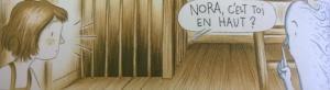 La sélection de la semaine : Nora, Un homme de joie, Zioum tchabada tchou tchou, Tout l’art du Joker, La véritable histoire de Lara Canepa, Le paradis perdu, Senseï, Izunas, Bienvenue au club, Nynatak, Cédric et L’institut nora (3)