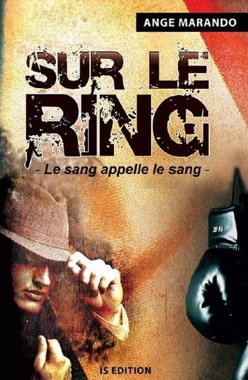C'est lundi, que lisez-vous? #5 Couverture Sur le Ring : Le sang appelle le sang