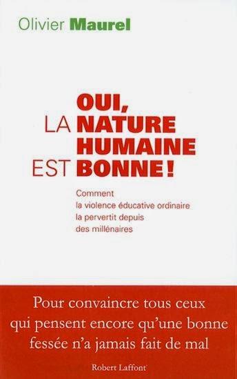 Oui, la nature humaine est bonne ! Olivier Maurel livre oui la nature humaine est bonne Olivier Maurel
