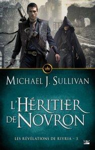 Les révélations de Riyria (tome 5 et 6) : L’Héritier de Novron, Michael J. Sullivan