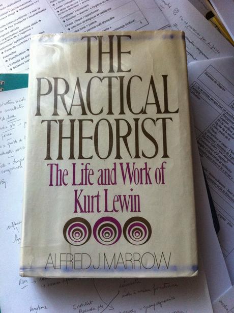 The practical theorist, Kurt Lewin