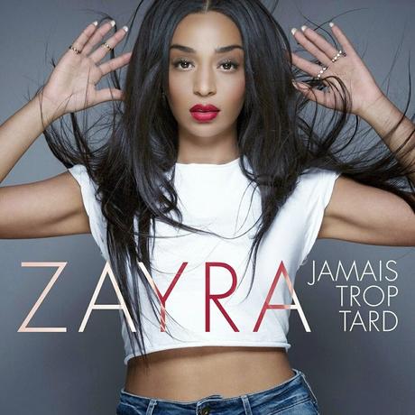Zayra : il n'est 'Jamais Trop Tard' pour la découvrir ! Zayra : il n'est 'Jamais Trop Tard' pour la découvrir !