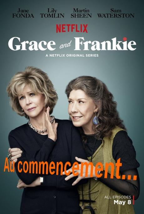 Au commencement… (Séries) Grace et Frankie 1X01 – 1X03